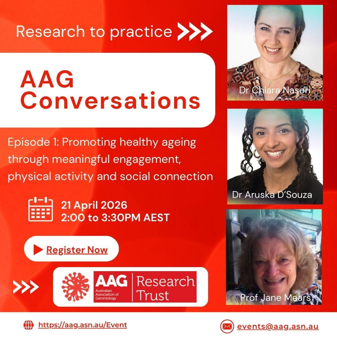 AAG Conversations: Research to Practice event promotion, Episode 1: Healthy Ageing, 21 April 2026, 2pm to 33pm AEST, sponsored by the AAG Research Trust.